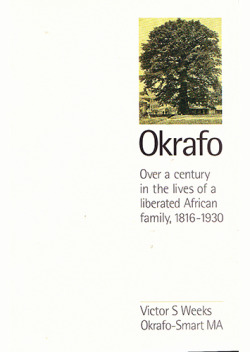 Over a Century in the Lives of a Liberated African Family by Okrafo