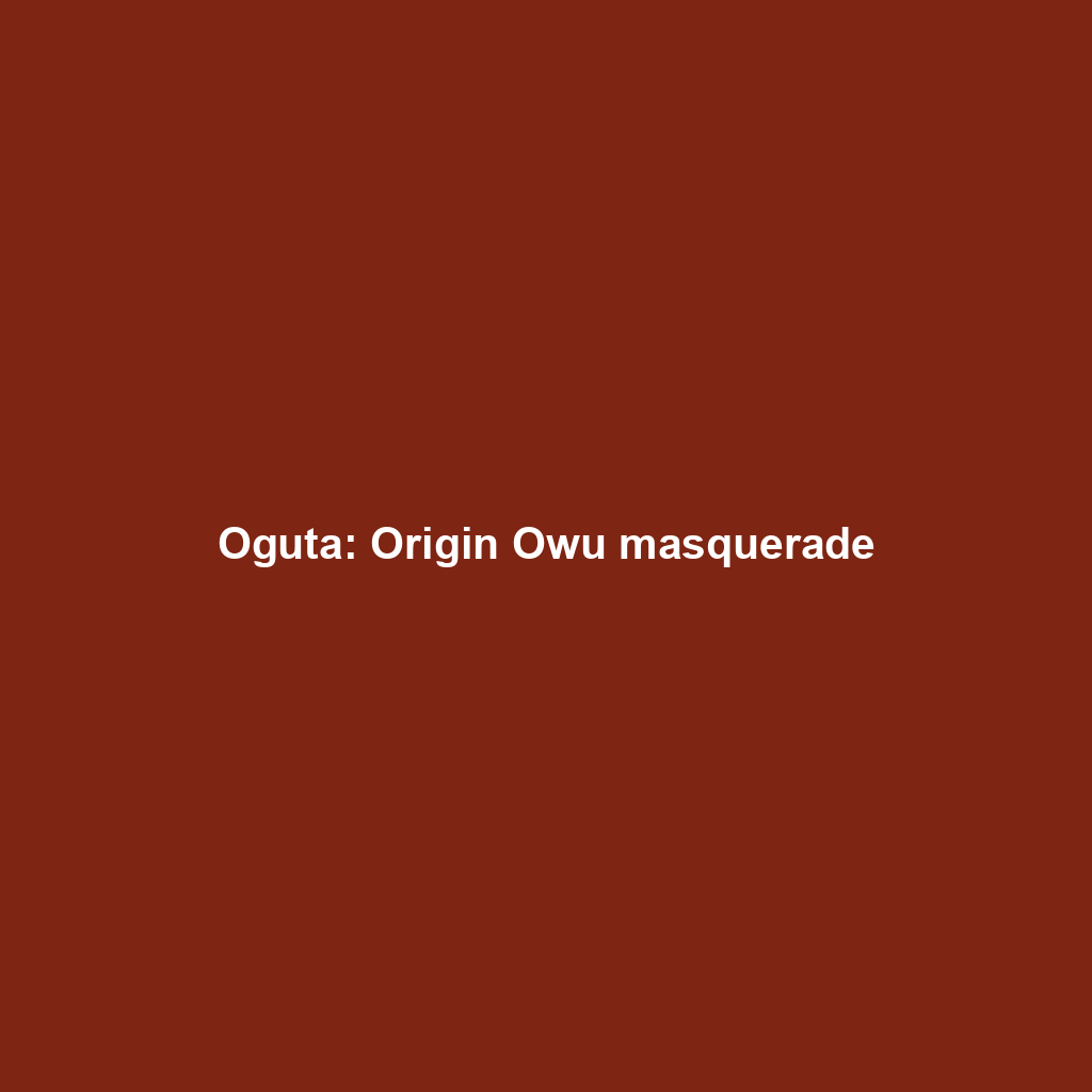 Oguta: Origin Owu masquerade